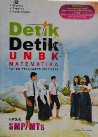 Image of Detik-Detik UNBK Matematika Untuk SMP/MTs